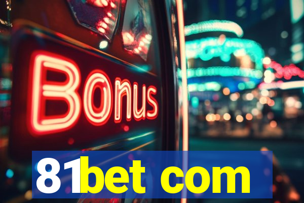 81bet com